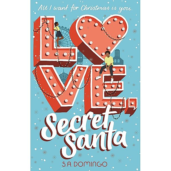 Love, Secret Santa: A sweet and festive Christmas romance, S. A. Domingo