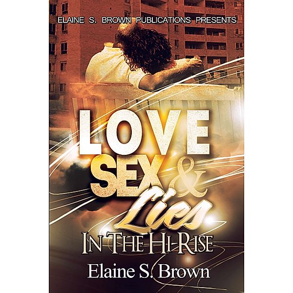 Love, Sex, Lies in the (Hi-Rise), Elaine S. Brown