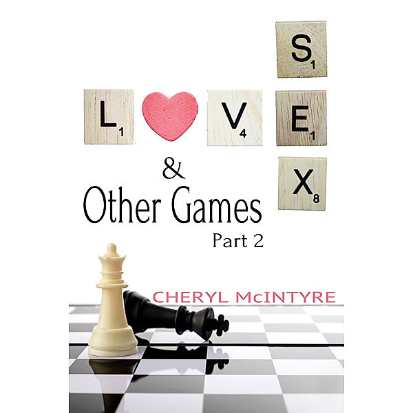 Love Sex & Other Games (Part 2), Cheryl McIntyre