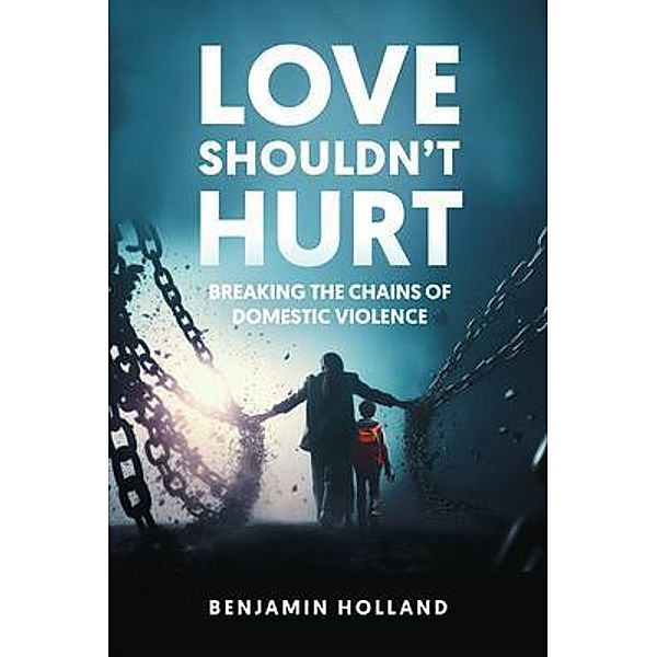 Love Shouldn't Hurt, Benjamin Holland