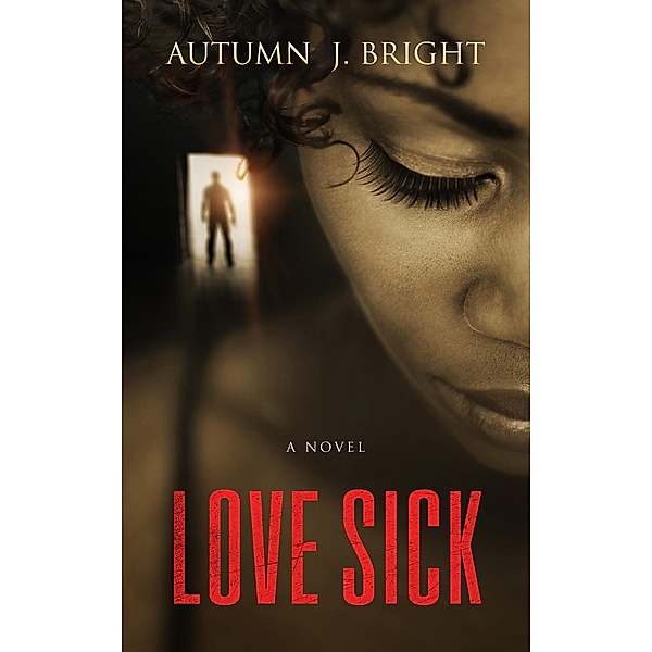 Love Sick, Autumn J. Bright