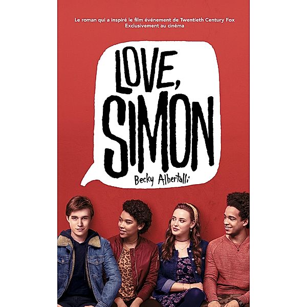 Love Simon - tie-in (Moi, Simon, 16 ans, Homo Sapiens) / Hors-séries, Becky Albertalli