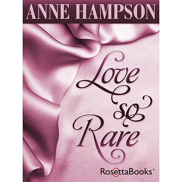Love So Rare, Anne Hampson