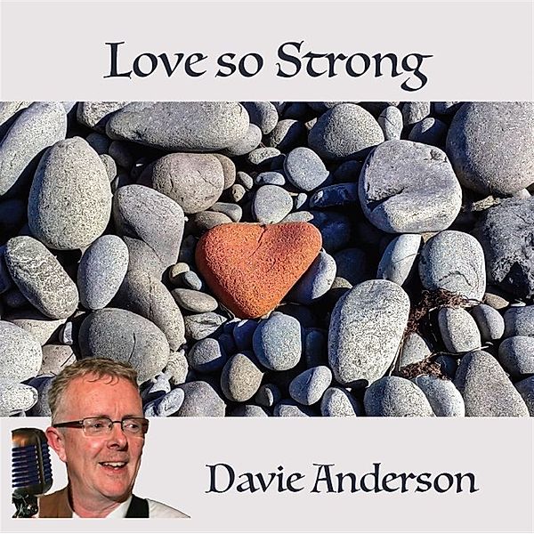 Love so Strong, Davie Anderson