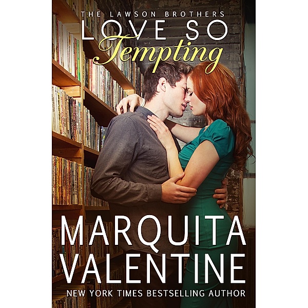 Love So Tempting (The Lawson Brothers, #4) / The Lawson Brothers, Marquita Valentine