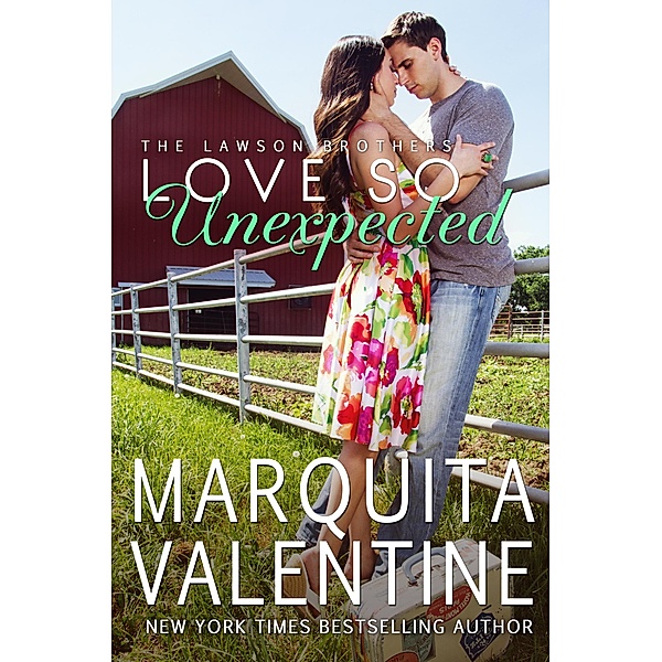 Love So Unexpected (The Lawson Brothers, #6) / The Lawson Brothers, Marquita Valentine