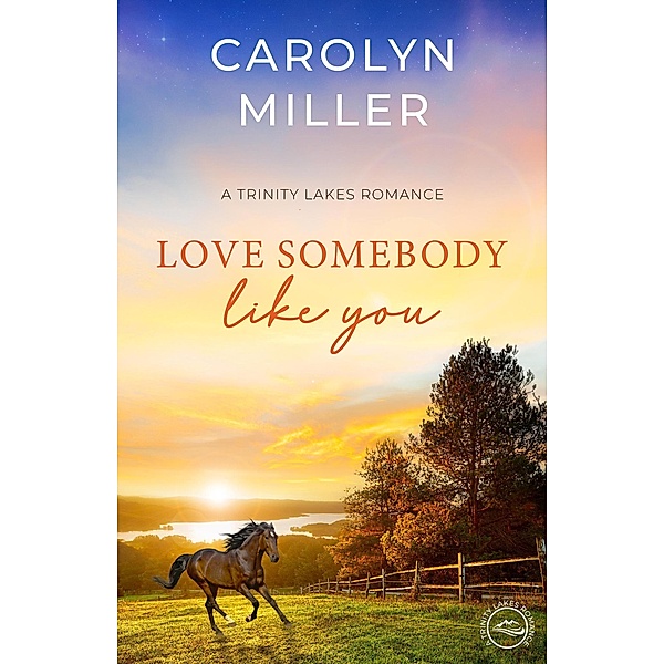 Love Somebody Like You, Carolyn Miller