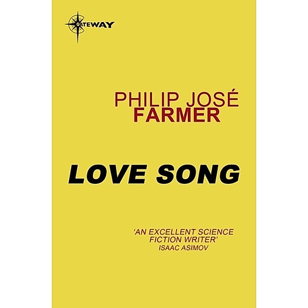 Love Song, PHILIP JOSE FARMER