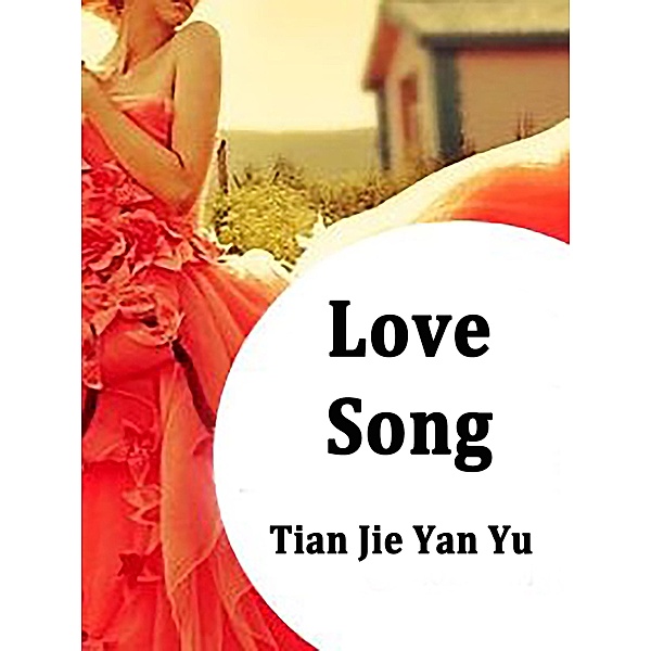 Love Song / Funstory, Tian JieYanYu