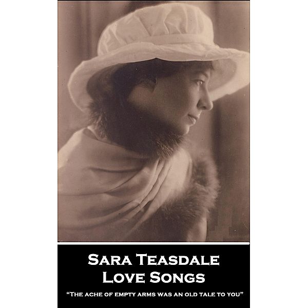 Love Songs, Sara Teasdale