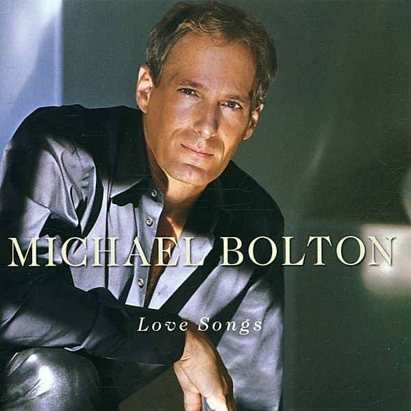 Love Songs, Michael Bolton