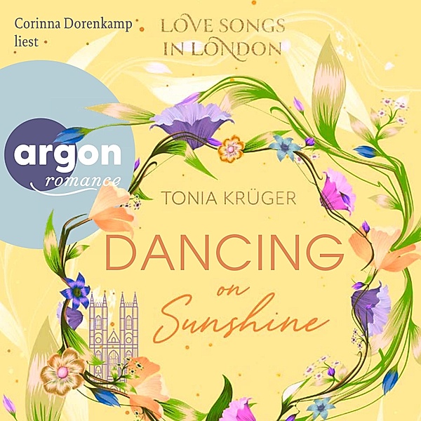 Love Songs in London-Reihe - 3 - Dancing on Sunshine, Tonia Krüger