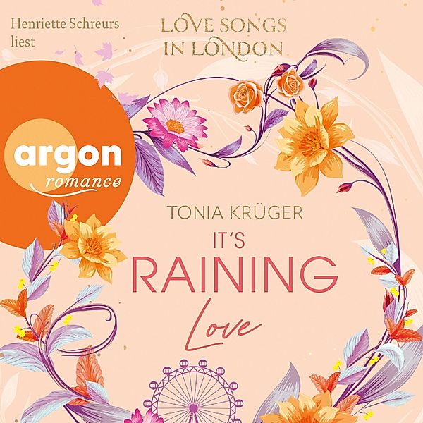 Love Songs in London-Reihe - 4 - It's Raining Love, Tonia Krüger