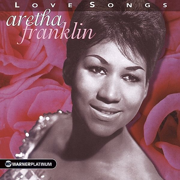 Love Songs/Platinum Collection, Aretha Franklin