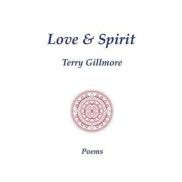 Love & Spirit / Terence Gillmore, Terry Gillmore