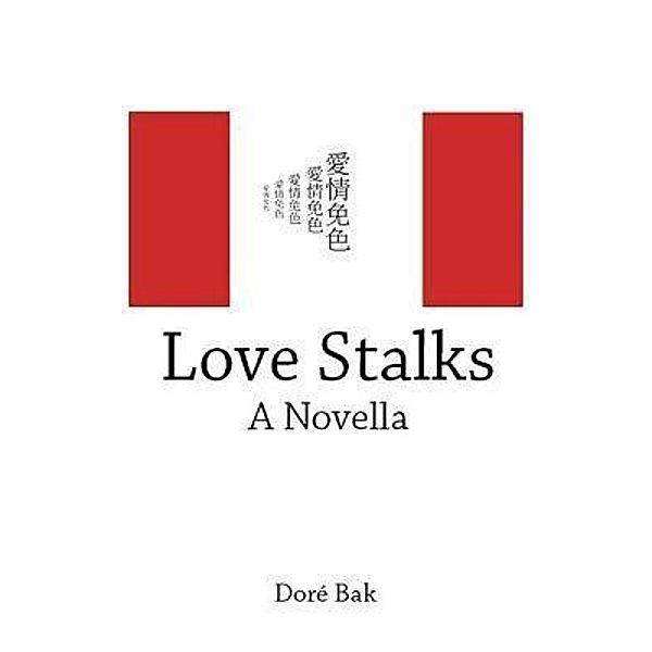 Love Stalks / Block Head Publishing, Doré Bak