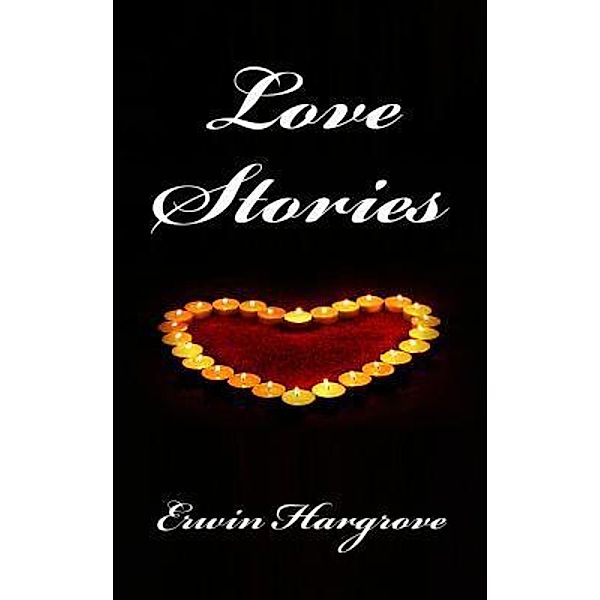 Love Stories / Erwin Hargrove, Erwin Hargrove