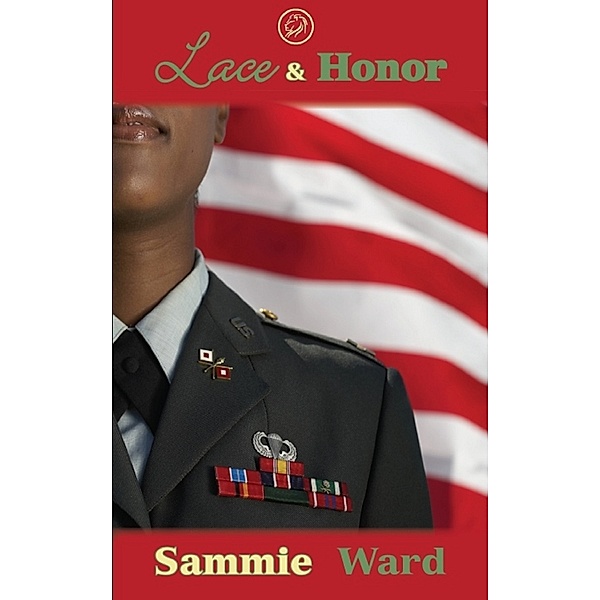 Love Storm: Lace & Honor (Lovestorm Romance), Sammie Ward