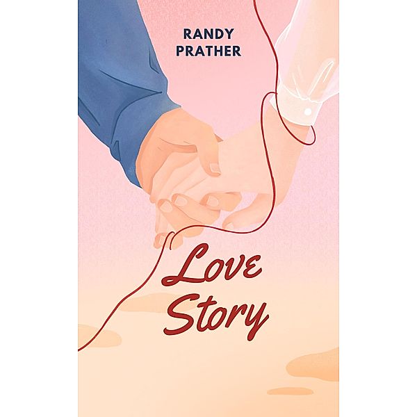 Love Story, Randy Prather