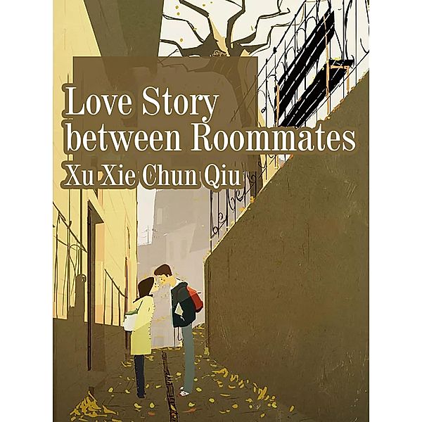 Love Story between Roommates, Xu XieChuanQiu