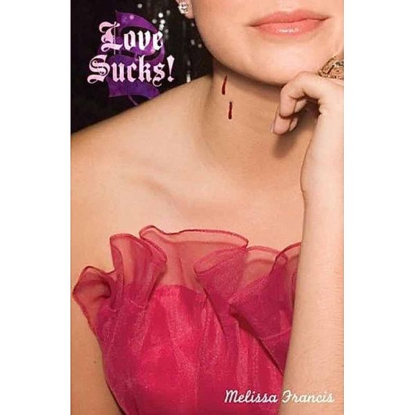 Love Sucks!, Melissa Francis