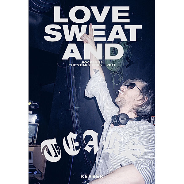 Love, Sweat and Tears