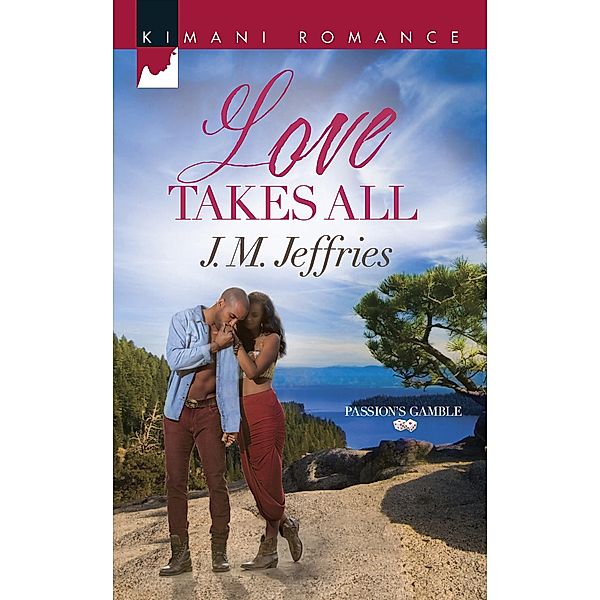 Love Takes All / Mills & Boon Kimani, J. M. Jeffries