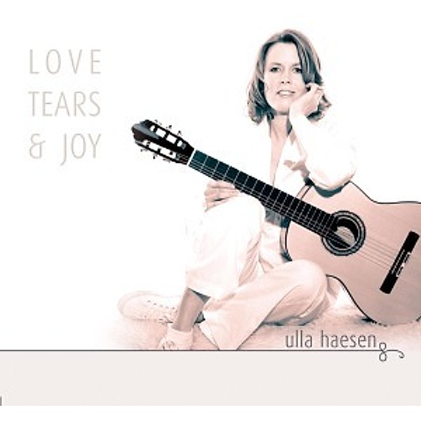Love, Tears & Joy, Ulla Haesen