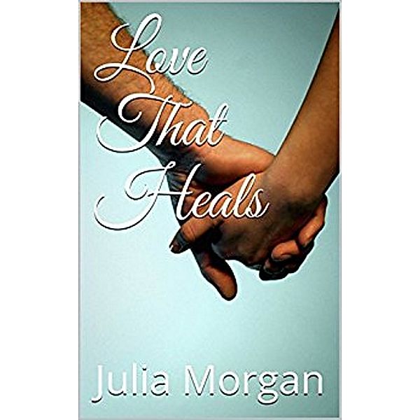 Love That Heals, Julia Morgan