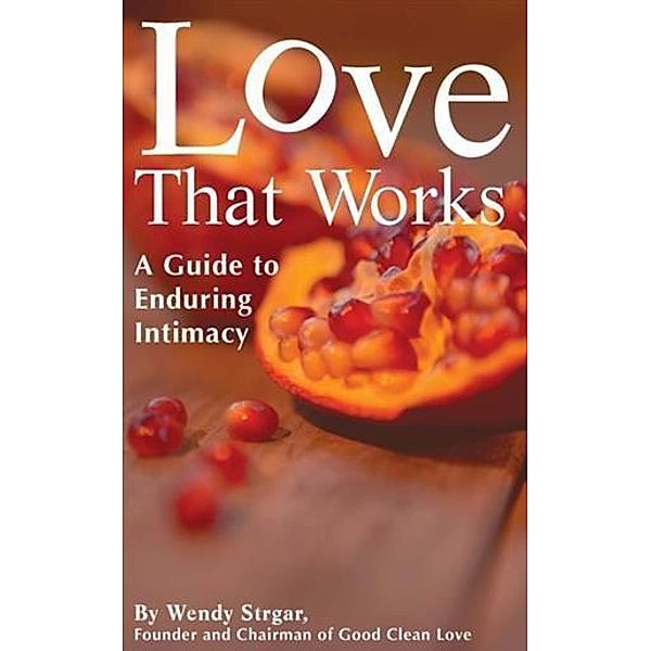 Love that Works, Wendy Strgar