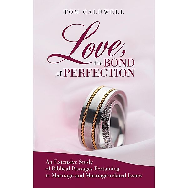 Love, the Bond of Perfection, Tom Caldwell