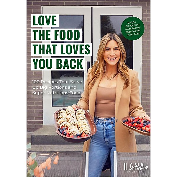 Love the Food that Loves You Back, Ilana Muhlstein