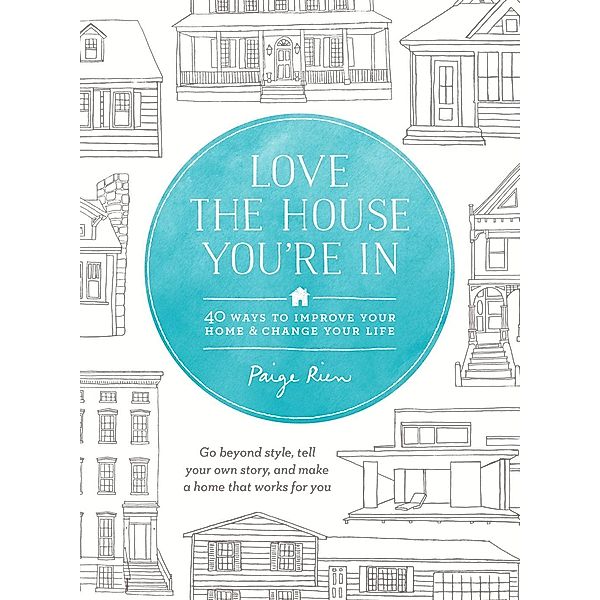 Love the House You're In, Paige Rien