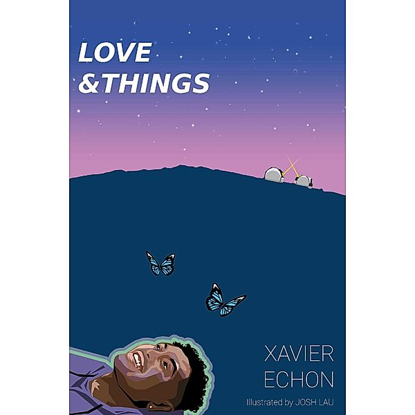 Love & Things, Xavier Echon