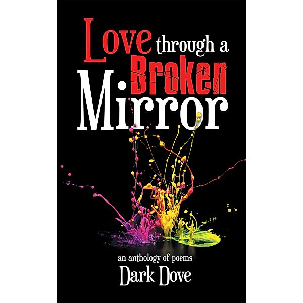 Love Through a Broken Mirror, Dark Dove