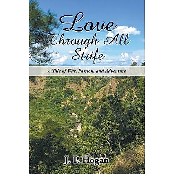 Love Through All Strife: / URLink Print & Media, LLC, J. P. Hogan