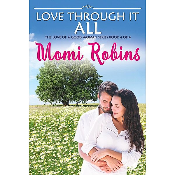 Love Through it All (The Love of a Good Woman, #4) / The Love of a Good Woman, Momi Robins