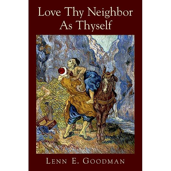 Love Thy Neighbor as Thyself, Lenn E. Goodman