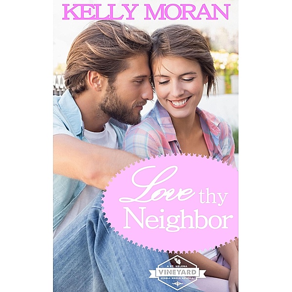 Love Thy Neighbor / Kelly Moran, Kelly Moran