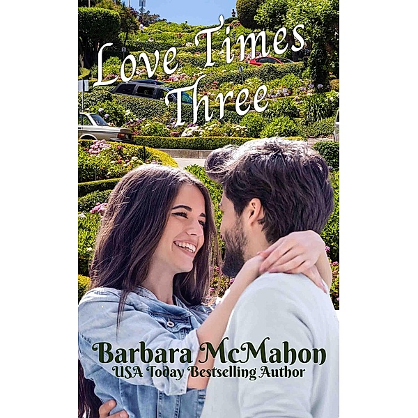 Love Times Three (Golden Gate Romance Series, #4) / Golden Gate Romance Series, Barbara McMahon