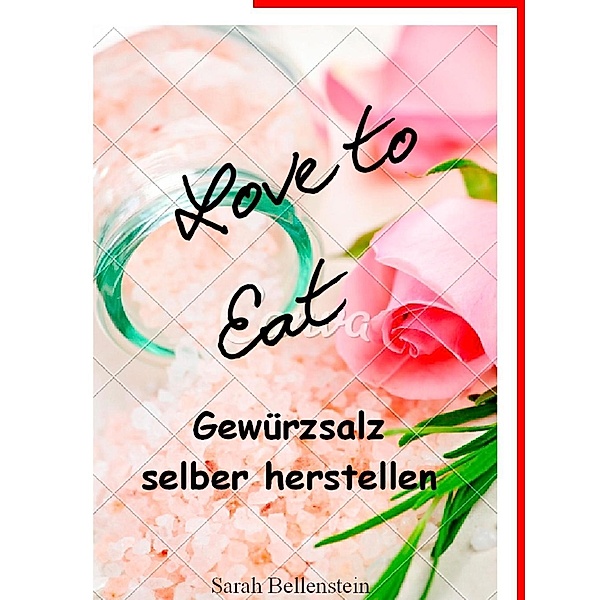 Love to eat, Sarah Bellenstein