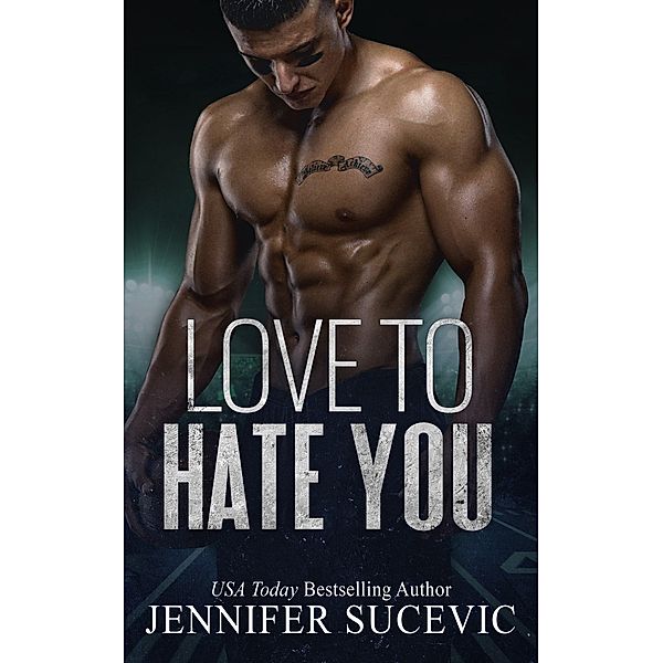 Love to Hate You, Jennifer Sucevic