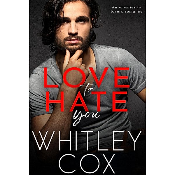 Love to Hate You, Whitley Cox