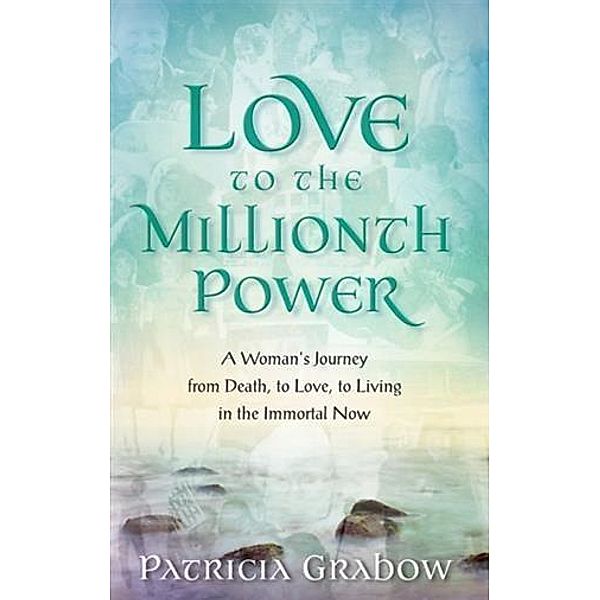 Love to the Millionth Power, Patricia Grabow