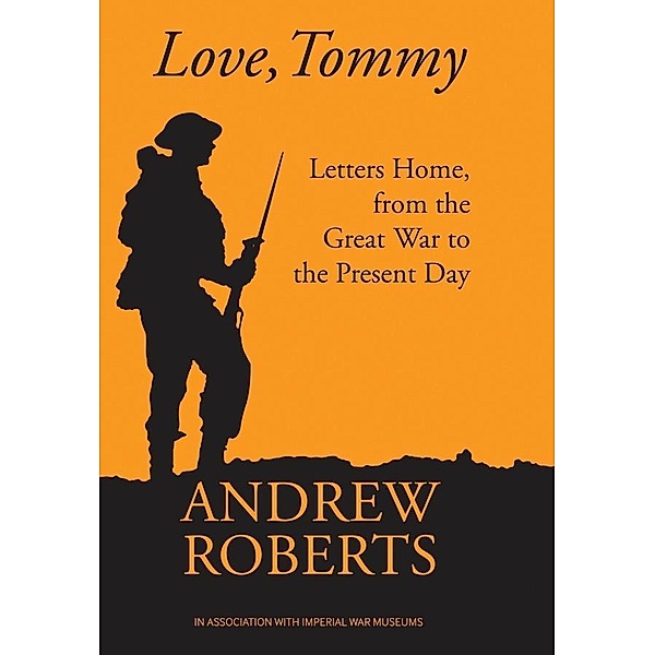 Love, Tommy, Andrew Roberts, The Imperial War Museum