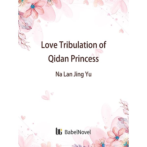 Love Tribulation of Qidan Princess / Funstory, Na LanJingYu