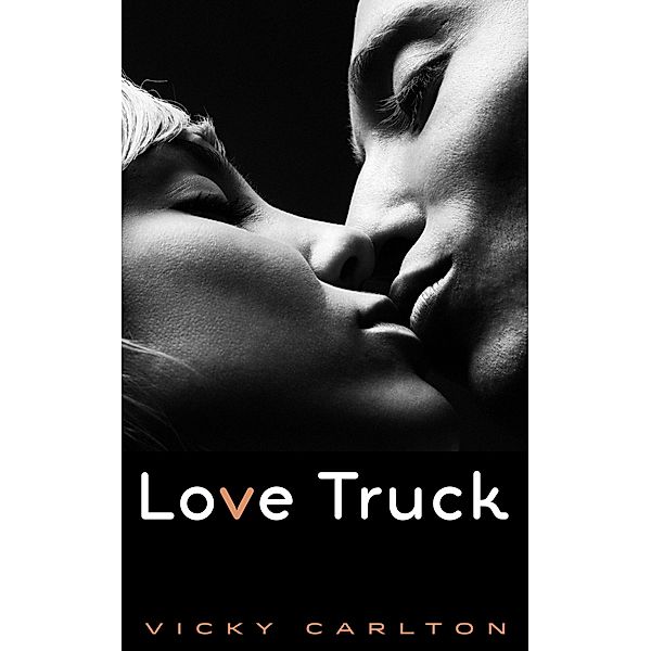 Love Truck: Ein erotisches Roadmovie, Vicky Carlton