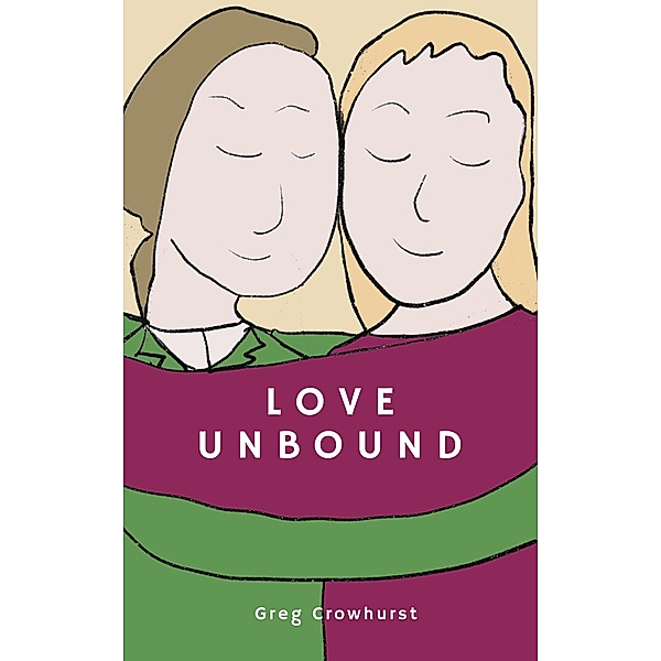 Love Unbound, Greg Crowhurst