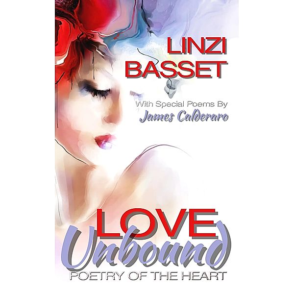 Love Unbound: Poetry of the Heart, Linzi Basset