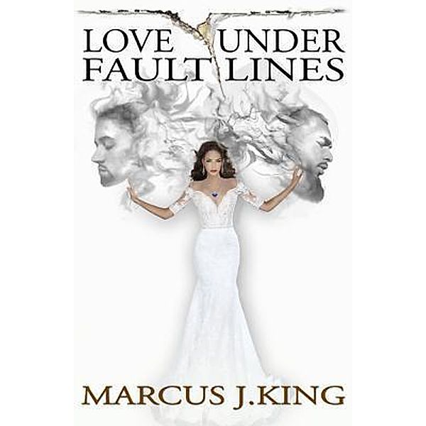 Love Under Fault Lines / Love Under Series Bd.1, Marcus J King